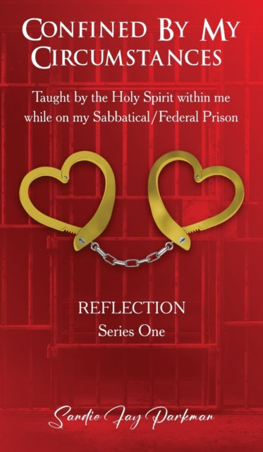Book cover of: Confined by my circumstances. By: Sandie Parkman