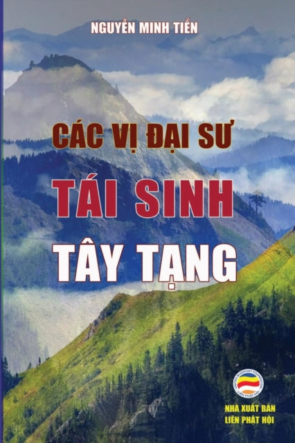 Book cover of: C?c vị Đại sư t?i sinh T?y Tạng. By: Nguyễn Minh Tiến