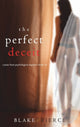 Book cover of: Perfect Deceit (A Jessie Hunt Psychological Suspense Thriller-Book Fourteen). By: Blake Pierce