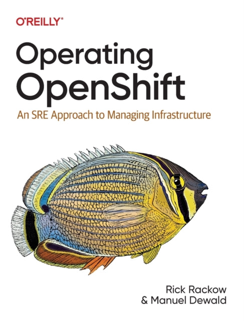 Book cover of: Operating OpenShift. By: Rick Rackow