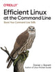 Book cover of: Efficient Linux at the Command Line. By: Daniel J. Barrett