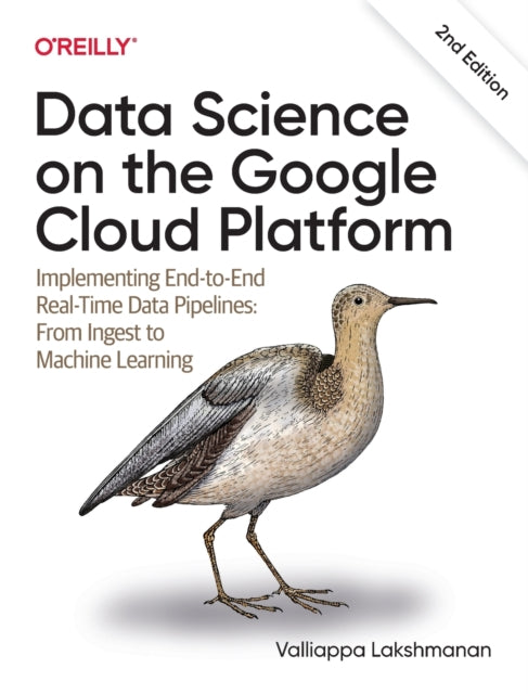 Book cover of: Data Science on the Google Cloud Platform. By: Valliappa Lakshmanan