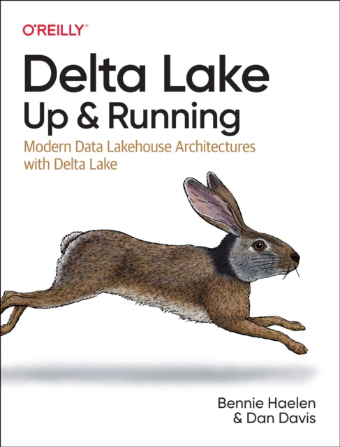 Book cover of: Delta Lake: Up and Running. By: Bennie Haelen