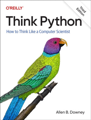Think Python, How To Think Like a Computer Scientist