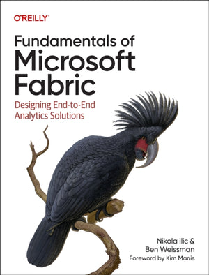 Fundamentals of Microsoft Fabric, Designing End-To-End Analytics Solutions
