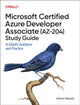 Book cover of: Microsoft Certified Azure Developer Associate (AZ-204) Study Guide
