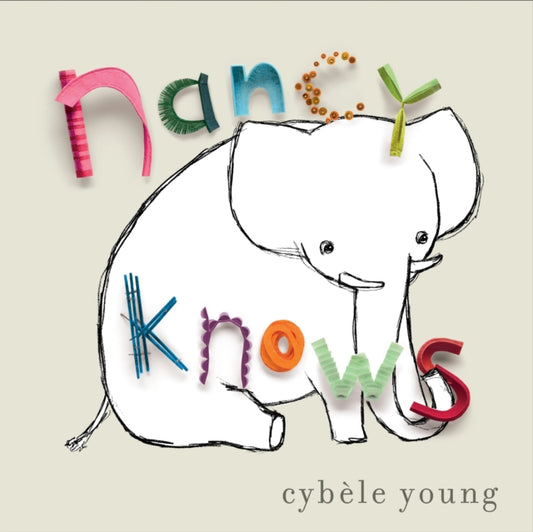 Book cover of: Nancy Knows. By: Cybele Young