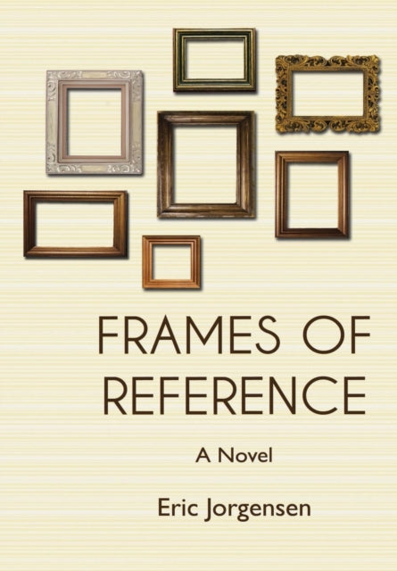 Book cover of: Frames of Reference. By: Eric Jorgensen