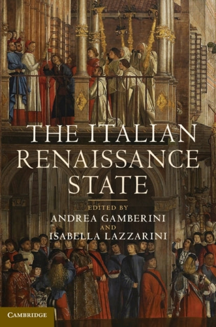 Book cover of: Italian Renaissance State. By: Andrea Gamberini