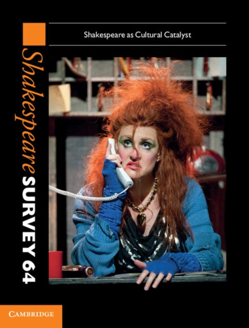 Book cover of: Shakespeare Survey: Volume 64, Shakespeare as Cultural Catalyst