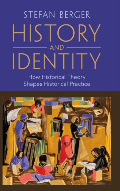 Book cover of: History and Identity. By: Stefan Berger