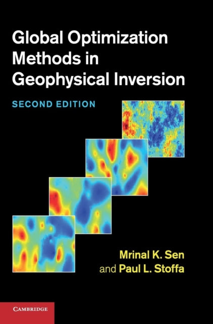Book cover of: Global Optimization Methods in Geophysical Inversion. By: Mrinal K. Sen