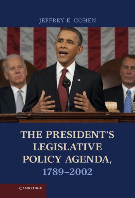 The President's Legislative Policy Agenda, 1789–2002