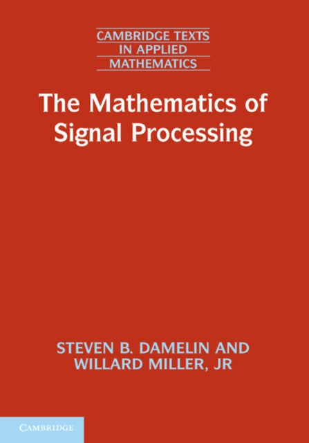 Book cover of: Mathematics of Signal Processing. By: Steven B. Damelin