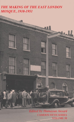 Making of the East London Mosque, 1910–1951