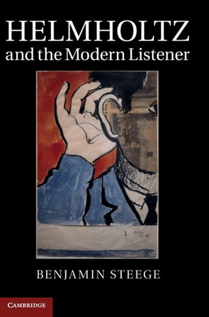 Helmholtz and the Modern Listener