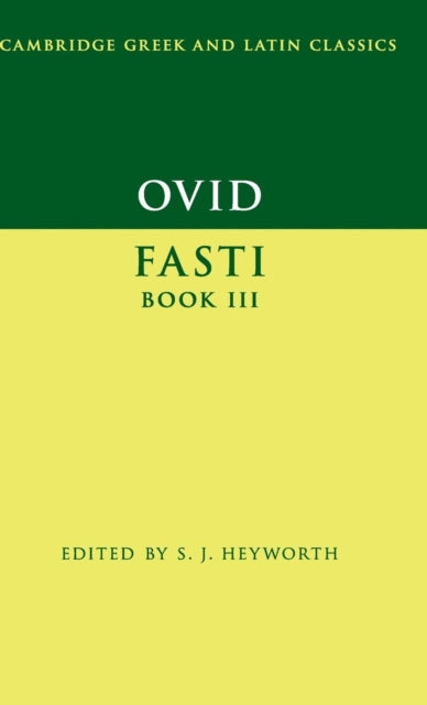 Book cover of: Ovid: Fasti Book 3. By: S. J. Heyworth