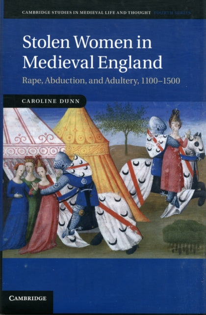 Book cover of: Stolen Women in Medieval England. By: Caroline Dunn