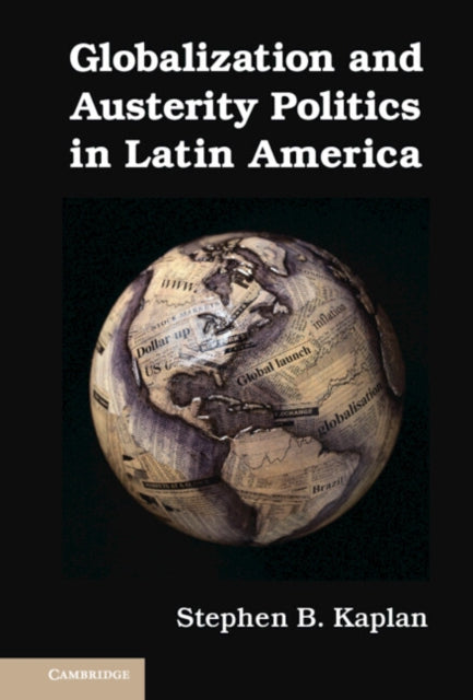 Globalization and Austerity Politics in Latin America