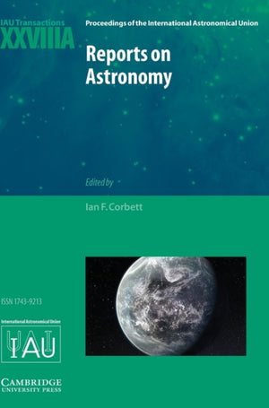 Reports on Astronomy 2010–2012 (IAU XXVIIIA)