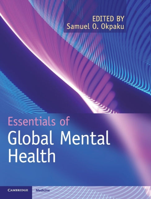 Book cover of: Essentials of Global Mental Health. By: Samuel O. Okpaku