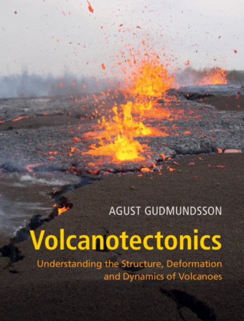 Book cover of: Volcanotectonics. By: Agust Gudmundsson