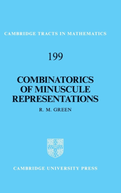 Book cover of: Combinatorics of Minuscule Representations. By: R. M. Green