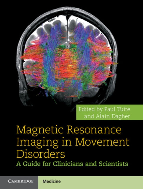 Book cover of: Magnetic Resonance Imaging in Movement Disorders. By: Paul Tuite