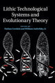 Book cover of: Lithic Technological Systems and Evolutionary Theory. By: Nathan Goodale