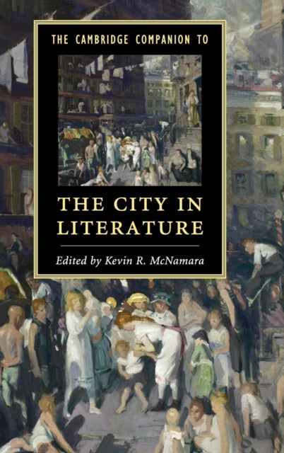 Book cover of: Cambridge Companion to the City in Literature. By: Kevin R. McNamara