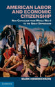 Book cover of: American Labor and Economic Citizenship