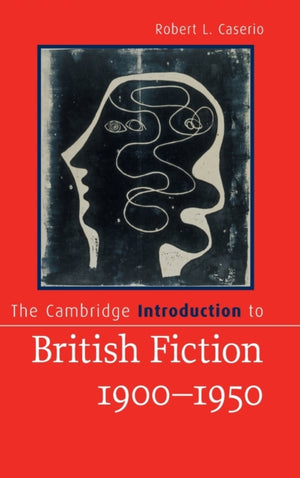 The Cambridge Introduction to British Fiction, 1900–1950