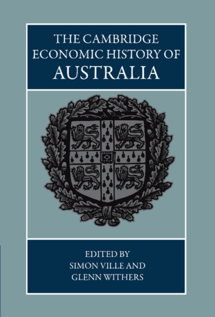Book cover of: Cambridge Economic History of Australia. By: Simon P. Ville