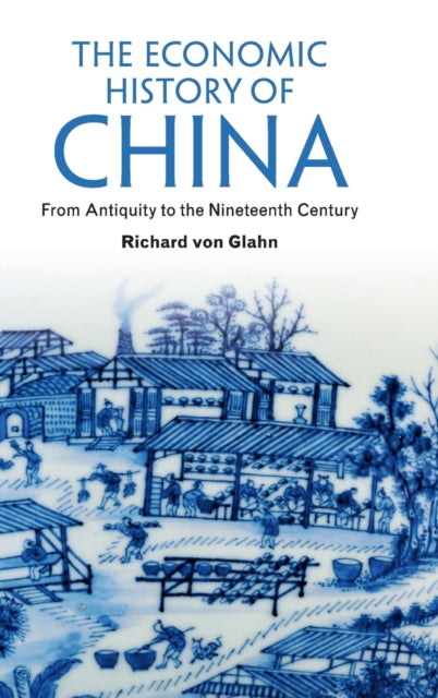 Book cover of: Economic History of China. By: Richard Von Glahn