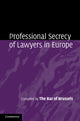 Book cover of: Professional Secrecy of Lawyers in Europe