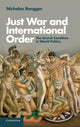Book cover of: Just War and International Order. By: Nicholas Rengger