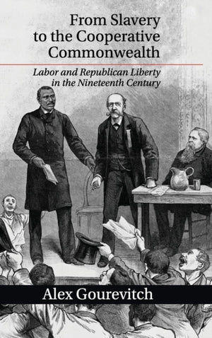 From Slavery to the Cooperative Commonwealth
