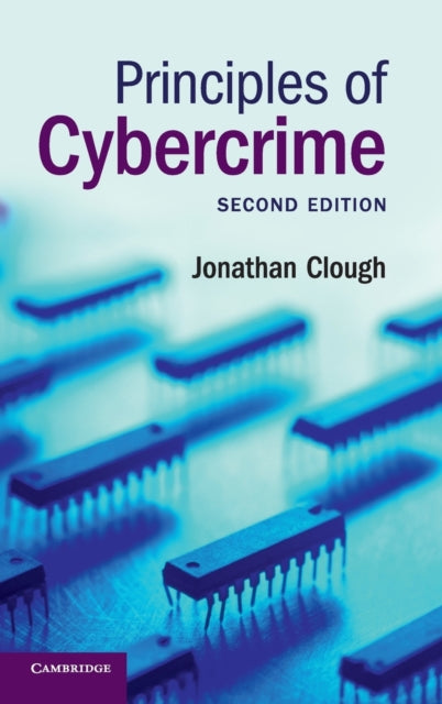 Book cover of: Principles of Cybercrime. By: Jonathan Clough