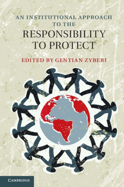 Book cover of: Institutional Approach to the Responsibility to Protect