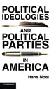 Book cover of: Political Ideologies and Political Parties in America