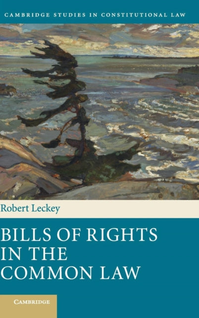 Book cover of: Bills of Rights in the Common Law. By: Robert Leckey