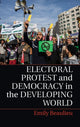 Book cover of: Electoral Protest and Democracy in the Developing World