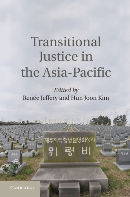 Book cover of: Transitional Justice in the Asia-Pacific. By: Renée Jeffery