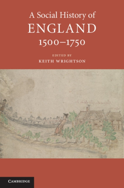 Book cover of: Social History of England, 1500–1750. By: Keith Wrightson