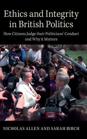 Ethics and Integrity in British Politics
