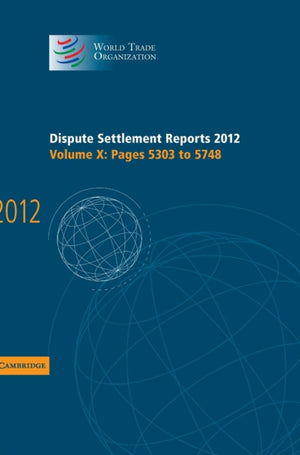 Dispute Settlement Reports 2012: Volume 10, Pages 5303–5748