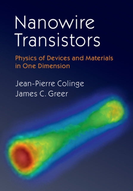 Book cover of: Nanowire Transistors. By: Jean-Pierre Colinge