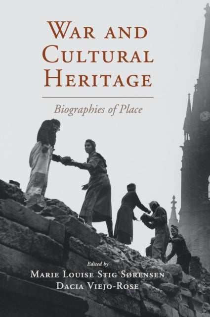 Book cover of: War and Cultural Heritage. By: Marie Louise Stig Sørensen