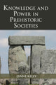 Book cover of: Knowledge and Power in Prehistoric Societies. By: Lynne Kelly