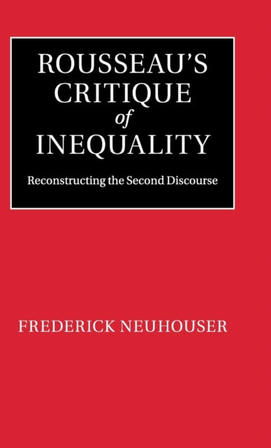 Book cover of: Rousseau's Critique of Inequality. By: Frederick Neuhouser